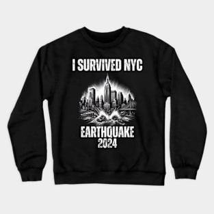 I-Survived-The-NYC-Earthquake Crewneck Sweatshirt